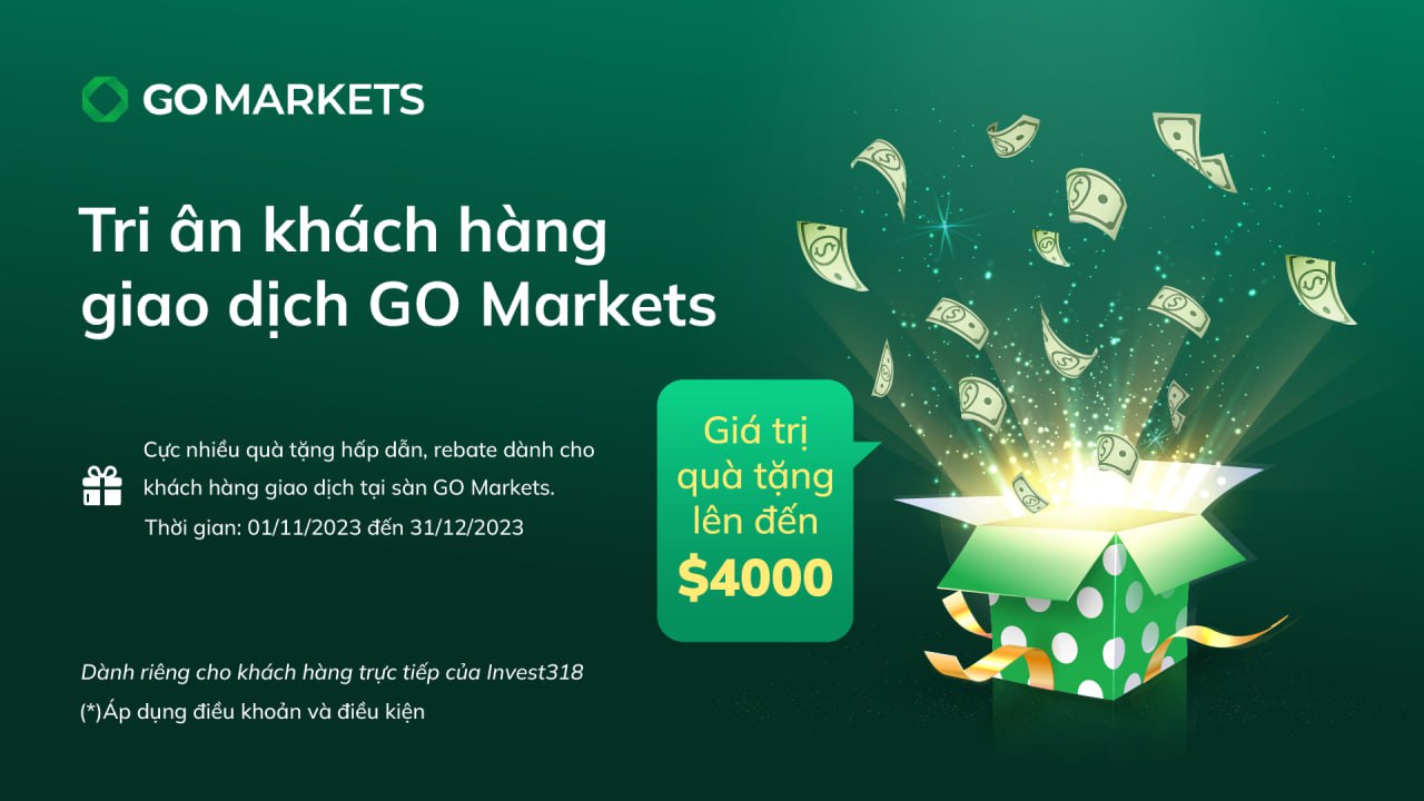 GO MARKETS TRI ÂN KHÁCH HÀNG THÂN THIẾT